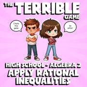 Apply Rational Inequalities THE TERRIBLE GAME - No Prep Algebra 2 Math Review