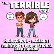 Variation & Proportional Relationship THE TERRIBLE GAME - No Prep Algebra 1