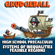 Systems of Inequalities Feasible Regions GRUDGEBALL Math Game - PreCalculus