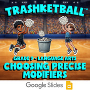 Choosing Precise Modifiers TRASHKETBALL ELA Game - No Prep Grade 9 Review
