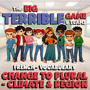 Change to Plural - Climate & Region BIG TERRIBLE GAME - No Prep French Exercise