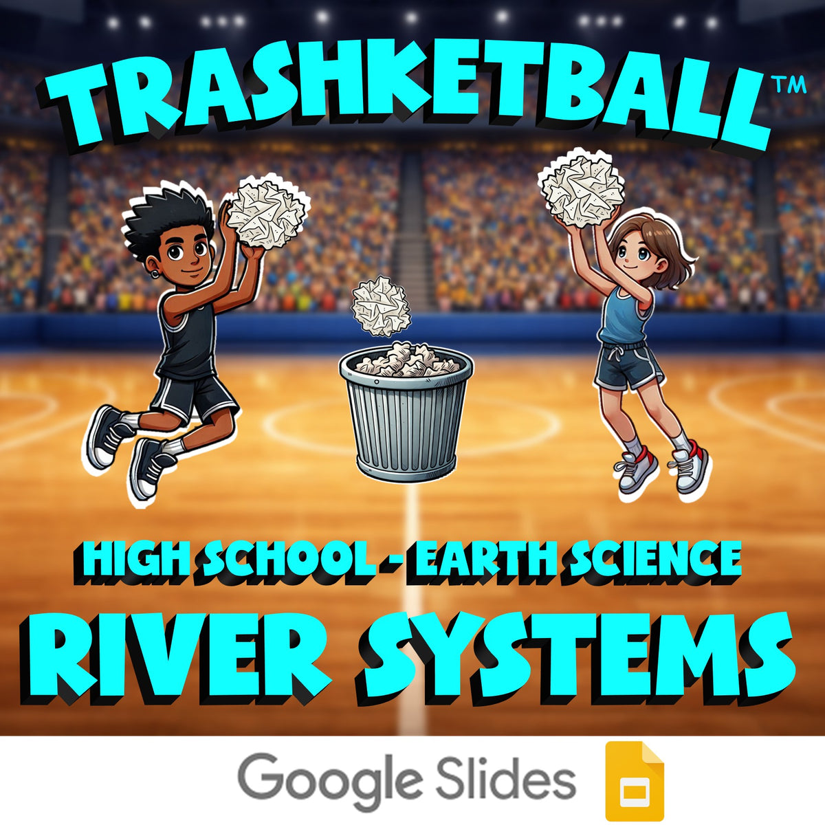 River Systems TRASHKETBALL Game - No Prep Earth Science Review Activity