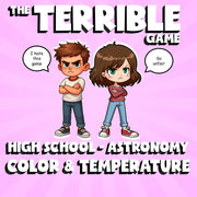 Color & Temperature THE TERRIBLE GAME - No Prep Astronomy Science Review