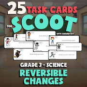 Reversible Changes SCOOT TASK CARDS Science Game - No Prep Grade 3 Review