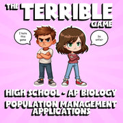 Population Management Applications THE TERRIBLE GAME - AP Biology Science Review