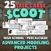 Advanced Modeling Projects SCOOT TASK CARDS Math Game - No Prep PreCalculus