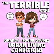 Urban Living Conditions THE TERRIBLE GAME - No Prep Grade 8 Socials Review