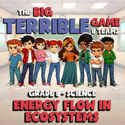 Energy Flow in Ecosystems BIG TERRIBLE GAME - No Prep Grade 8 Science Review