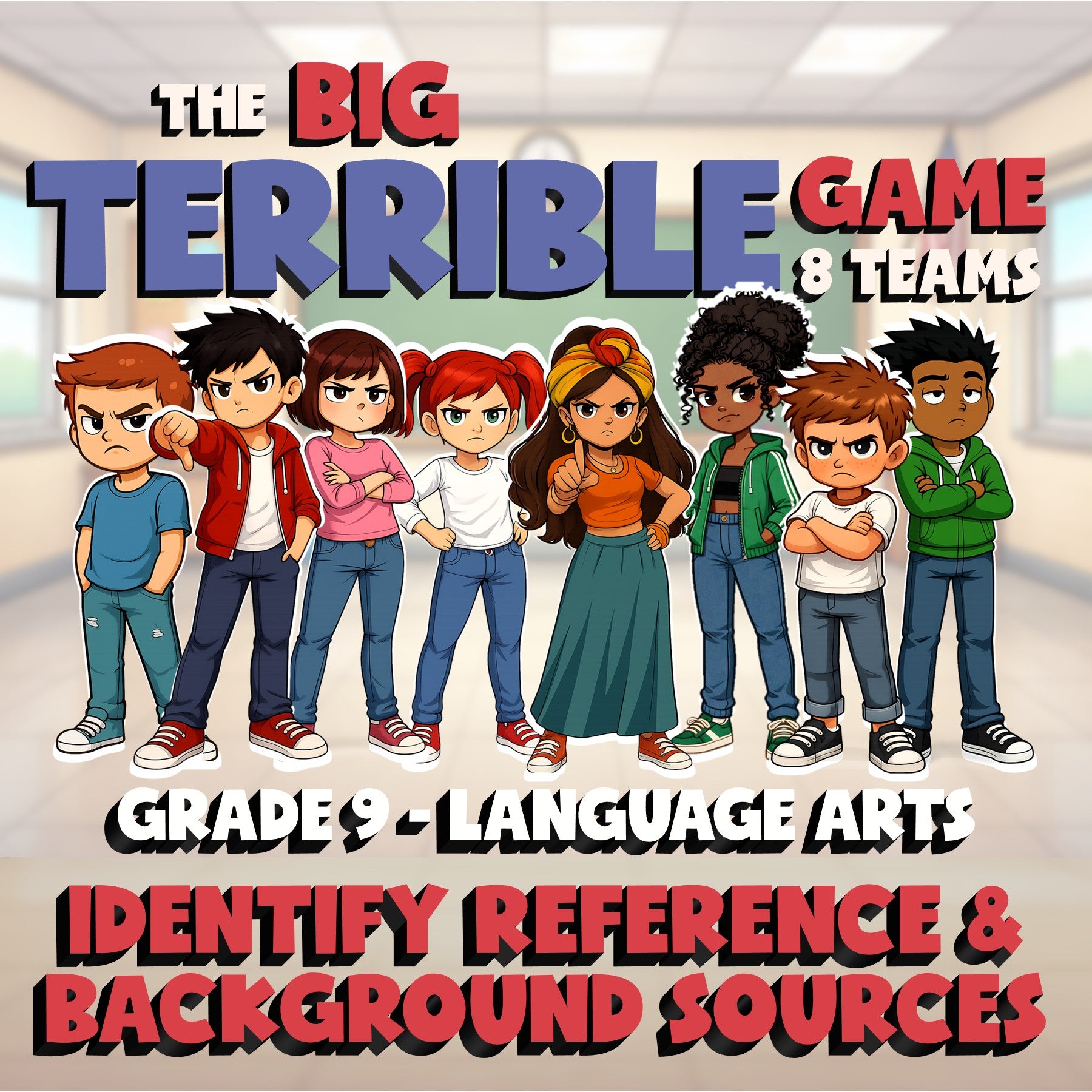 Identify Reference & Background Sources BIG TERRIBLE GAME - Grade 9 ELA Review