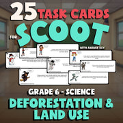 Deforestation & Land Use SCOOT TASK CARDS Science Game - No Prep Grade 6 Review