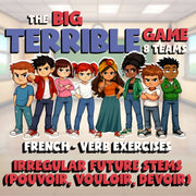 Irregular Future Stems (pouvoir, vouloir, devoir) BIG TERRIBLE GAME - French