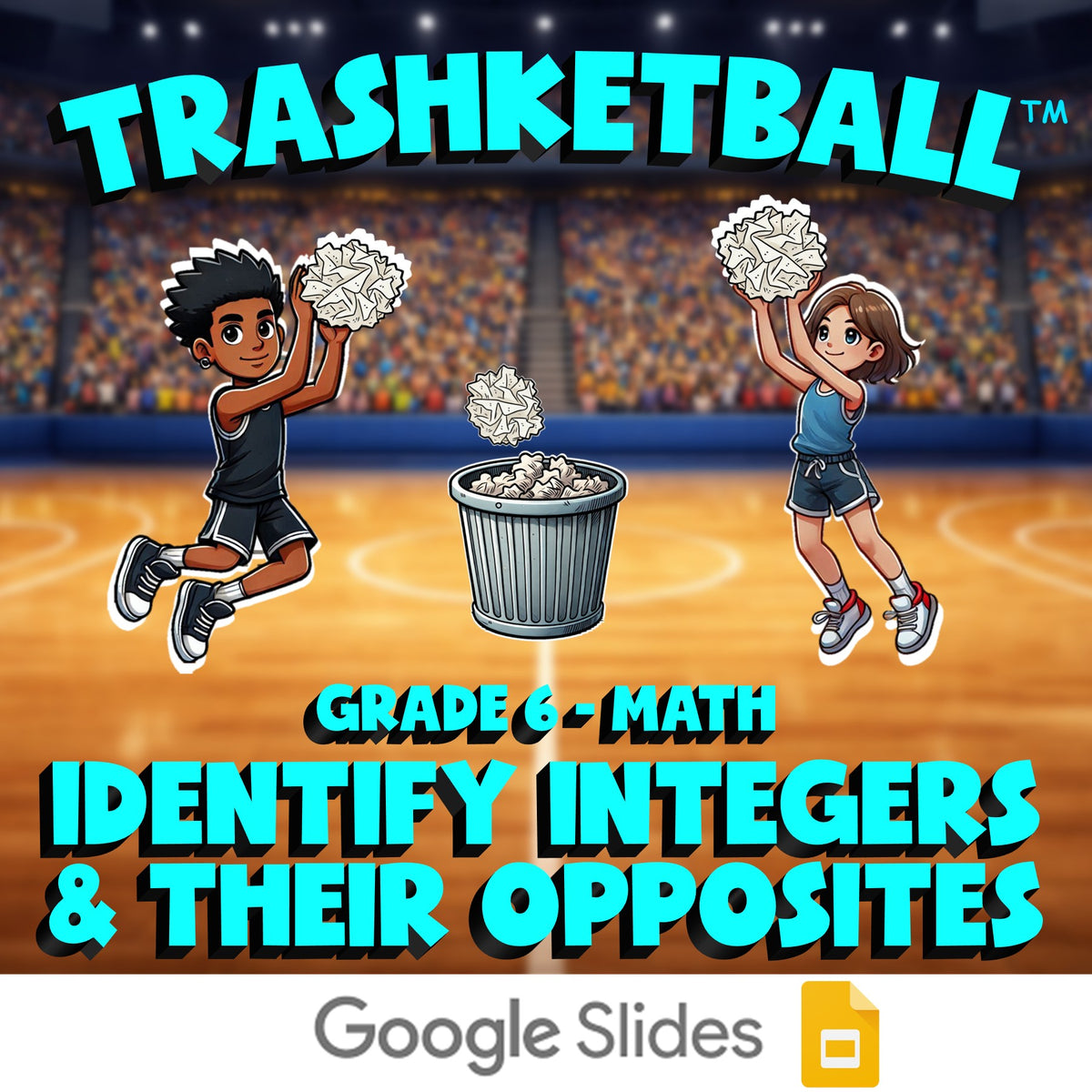 Identify Integers & Their Opposites TRASHKETBALL Math Game - No Prep Grade 6