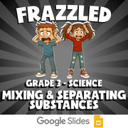 Mixing & Separating Substances FRAZZLED Science Game - No Prep Grade 3 Review