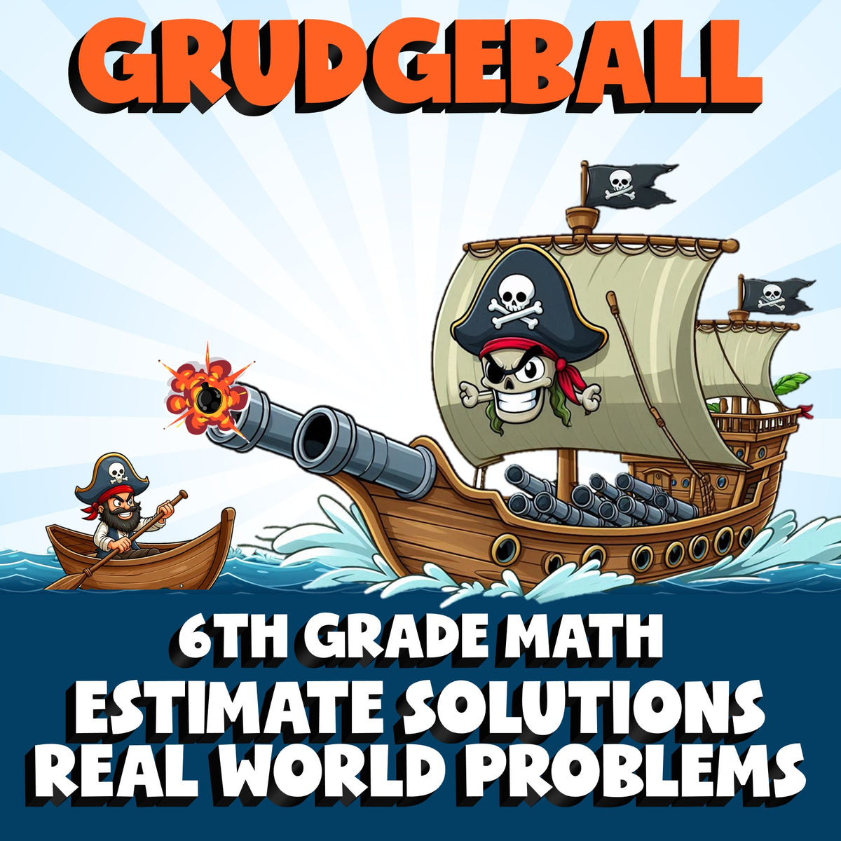Estimate Solutions  Real World Problems GRUDGEBALL Math Game - No Prep Grade 6