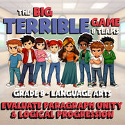 Evaluate Paragraph Unity & Logical Progression BIG TERRIBLE GAME - Grade 8ELA