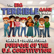 Purpose of the U.S. Constitution BIG TERRIBLE GAME - Grade 3 Socials Review