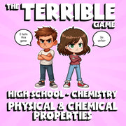 Physical & Chemical Properties THE TERRIBLE GAME - Chemistry Science Review