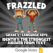 Identify the Strongest Answer from Text FRAZZLED ELA Game - No Prep Grade 5