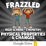 Physical Properties & Changes FRAZZLED Science Game - No Prep Chemistry Review