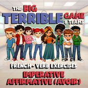 Imperative affirmative (avoir) BIG TERRIBLE GAME - No Prep French Exercise