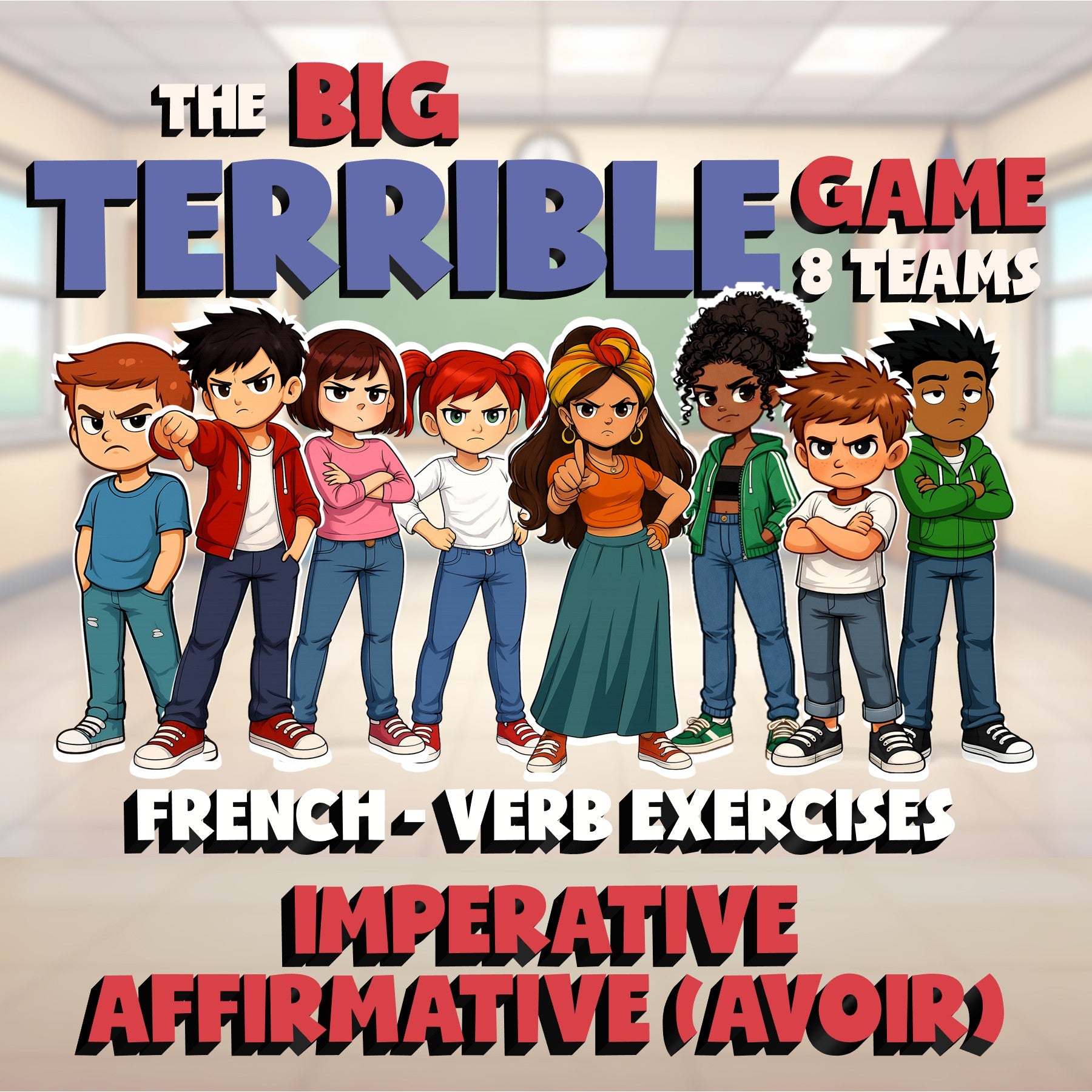 Imperative affirmative (avoir) BIG TERRIBLE GAME - No Prep French Exercise