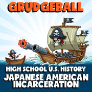 Japanese American Incarceration GRUDGEBALL U.S. History Game - No Prep Review