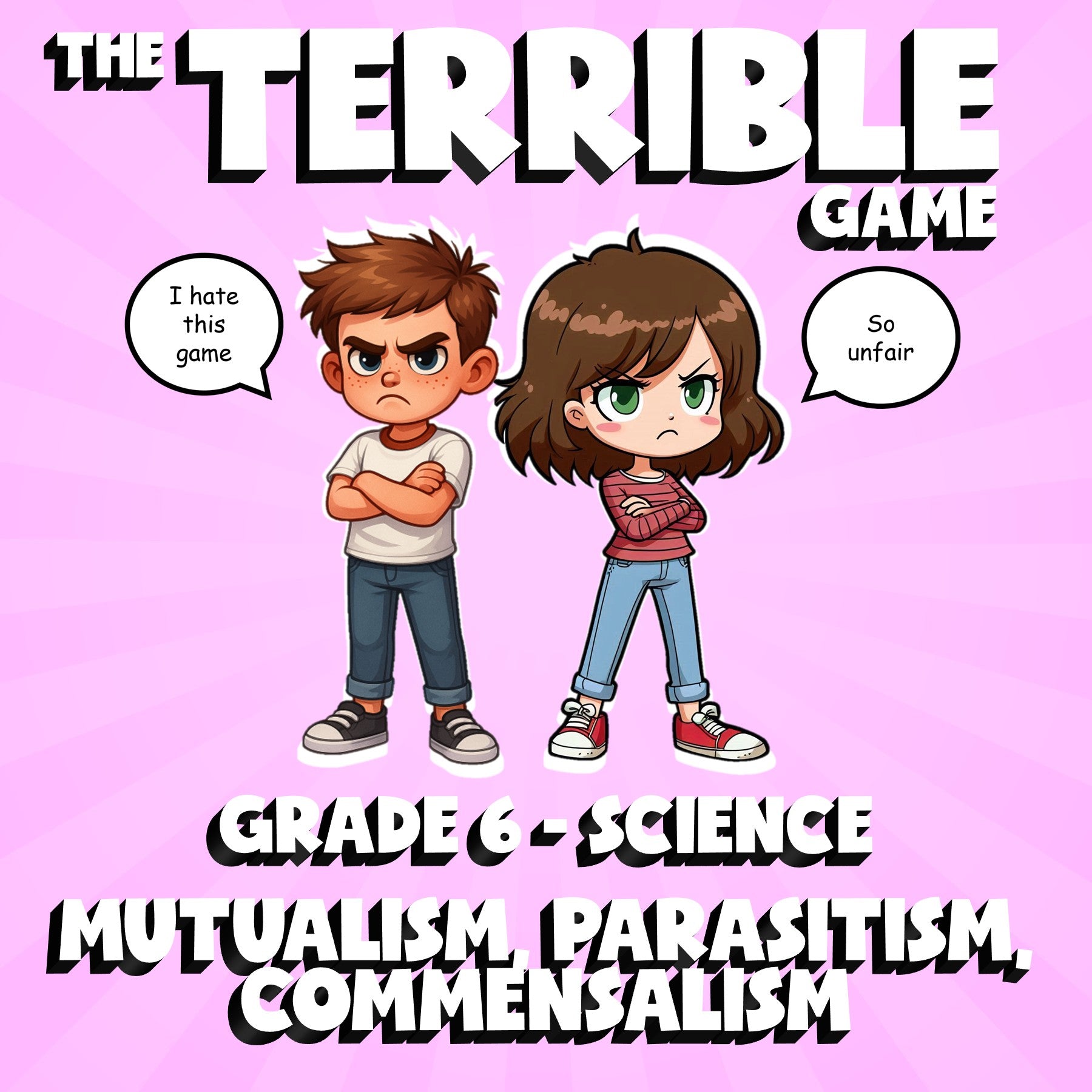 Mutualism, Parasitism, Commensalism THE TERRIBLE GAME - Grade 6 Science Review