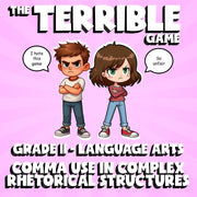 Comma Use in Complex Rhetorical Structures THE TERRIBLE GAME - Grade 11 ELA