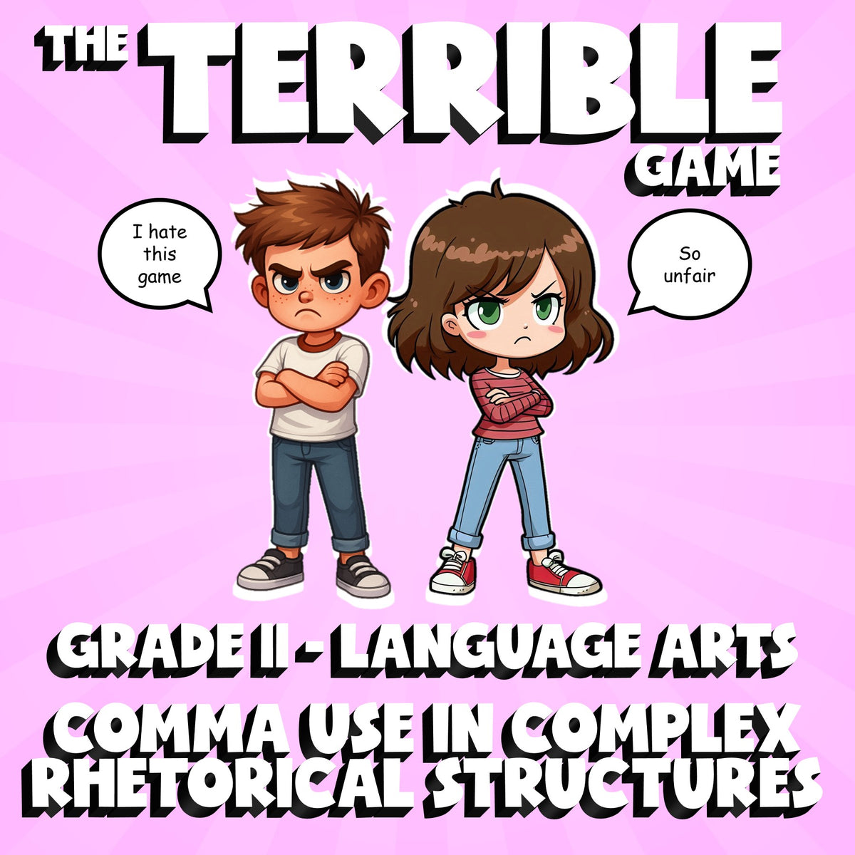 Comma Use in Complex Rhetorical Structures THE TERRIBLE GAME - Grade 11 ELA