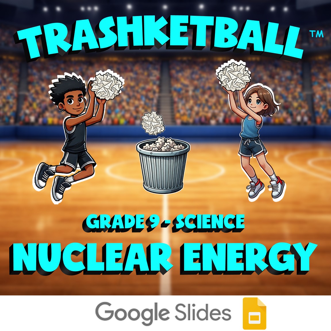 Nuclear Energy TRASHKETBALL Science Game - No Prep Grade 9 Review Activity