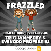 Trig Symmetry & EvenOdd Properties FRAZZLED Math Game - No Prep PreCalculus