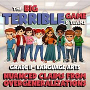 Nuanced Claims from Overgeneralizations BIG TERRIBLE GAME - Grade 11 ELA Review