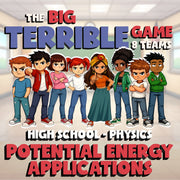 Potential Energy Applications BIG TERRIBLE GAME - No Prep Physics Science Review
