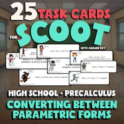 Converting Between Parametric Forms SCOOT TASK CARDS Math Game - PreCalculus