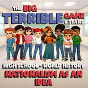 Nationalism as an Idea BIG TERRIBLE GAME - No Prep World History Review Activity