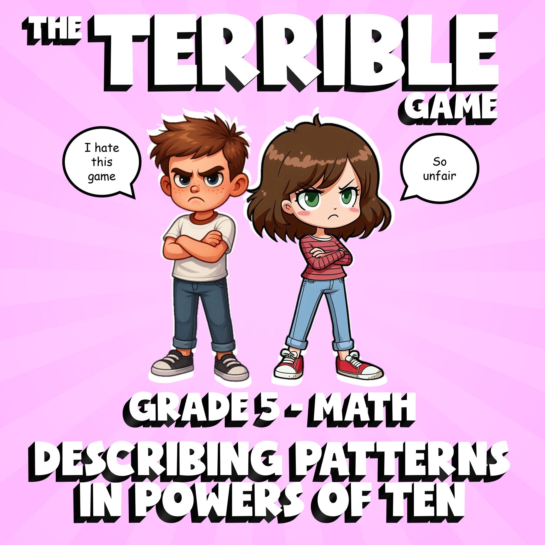 Describing Patterns in Powers of Ten THE TERRIBLE GAME - Grade 5 Math Review