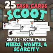 Needs, Wants, & Scarcity SCOOT TASK CARDS Socials Game - No Prep Grade 3 Review