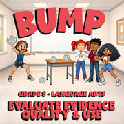 Evaluate Evidence Quality & Use BUMP ELA Game - No Prep Grade 8 Review Activity