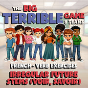 Irregular Future Stems (voir, savoir) BIG TERRIBLE GAME - French Exercise