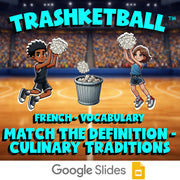 Match the Definition - Culinary Traditions TRASHKETBALL French Game - No Prep