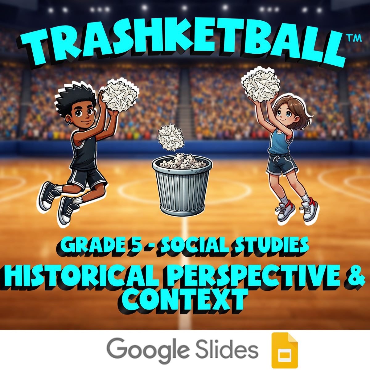 Historical Perspective & Context TRASHKETBALL Socials Game - No Prep Grade 5
