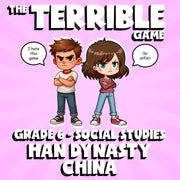 Han Dynasty China THE TERRIBLE GAME - No Prep Grade 6 Socials Review Activity