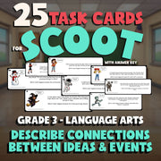 Describe Connections Between Ideas & Events SCOOT TASK CARDS ELA Game - Grade 3