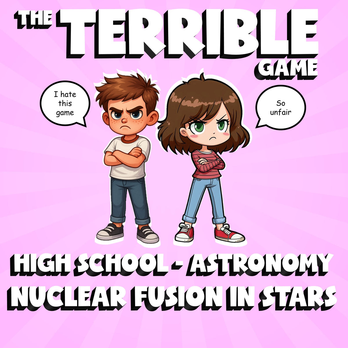 Nuclear Fusion in Stars THE TERRIBLE GAME - No Prep Astronomy Science Review