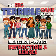 Refraction & Lenses BIG TERRIBLE GAME - No Prep Physics Science Review Activity