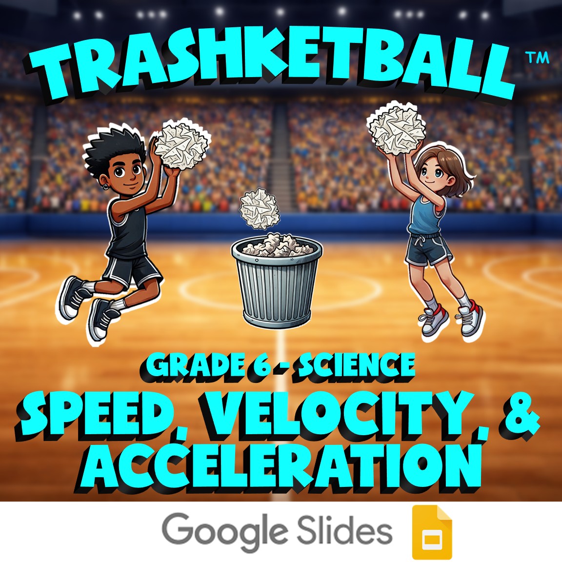 Speed, Velocity, & Acceleration TRASHKETBALL Science Game - No Prep Grade 6
