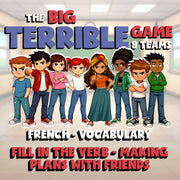 Fill In The Verb - Making Plans with Friends BIG TERRIBLE GAME - French Exercise