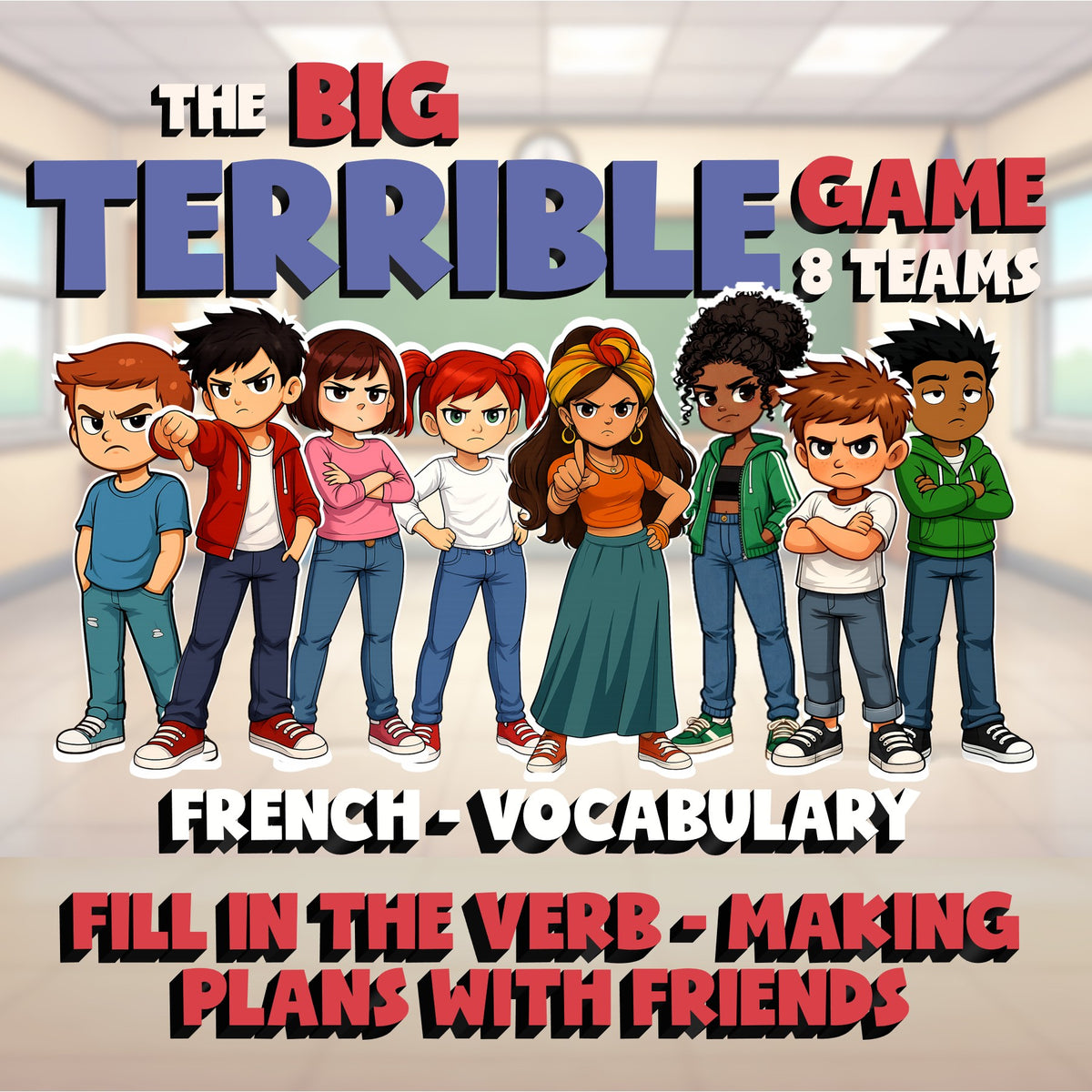 Fill In The Verb - Making Plans with Friends BIG TERRIBLE GAME - French Exercise