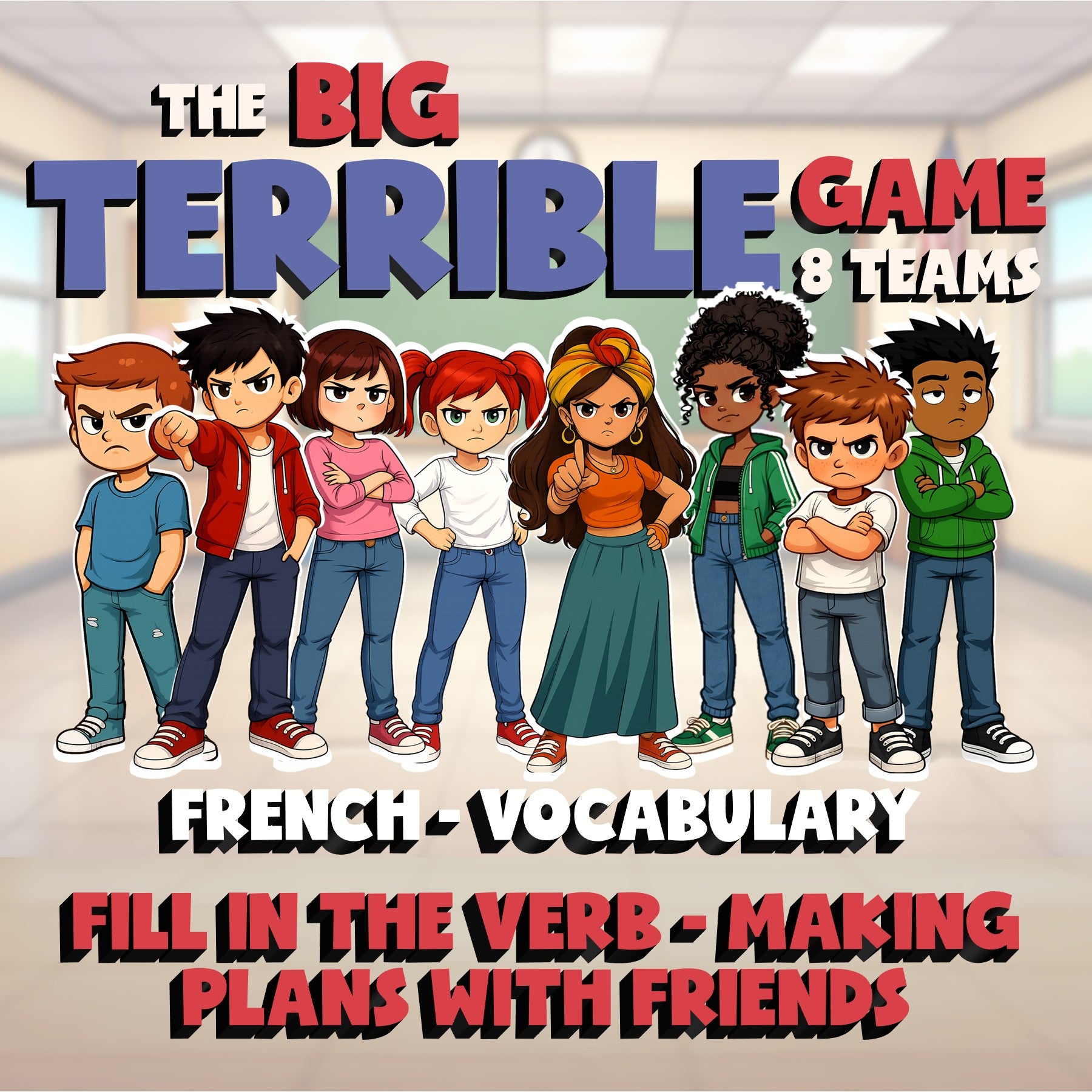 Fill In The Verb - Making Plans with Friends BIG TERRIBLE GAME - French Exercise