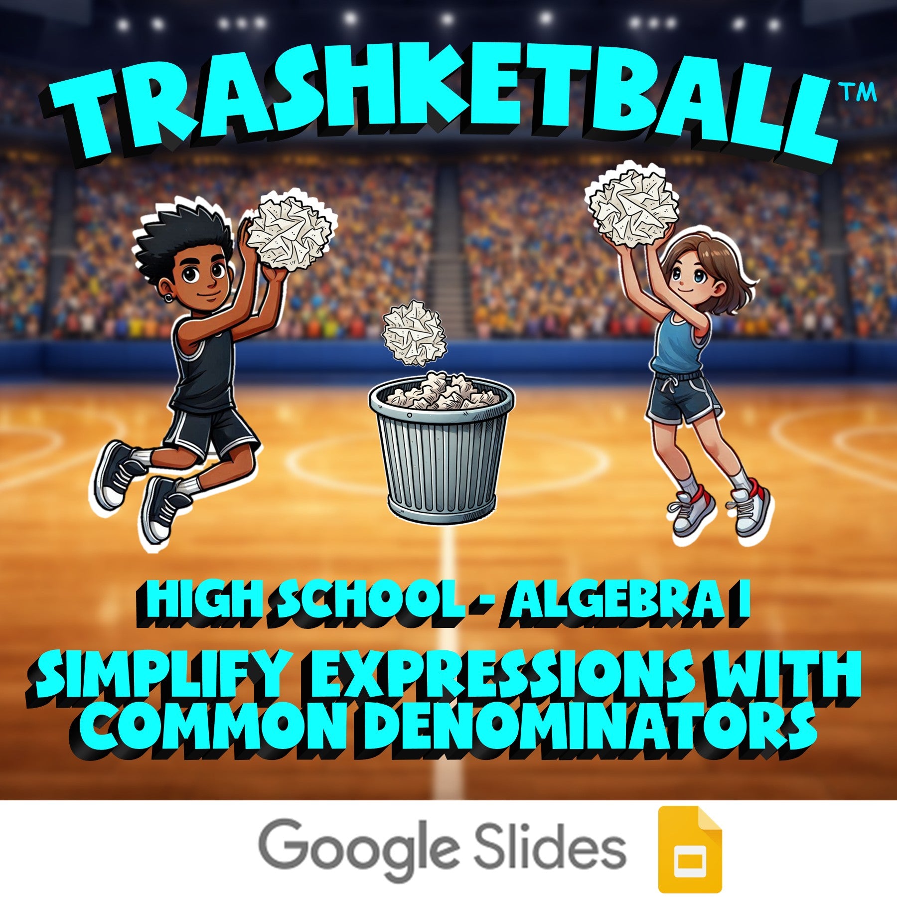 Simplify Expressions With Common Denominators TRASHKETBALL Math Game - Algebra 1